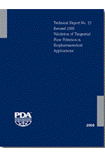 Technical Report No. 15, Revised 2009: Validation of Tangential Flow Filtration in Biopharmaceutical Applications
