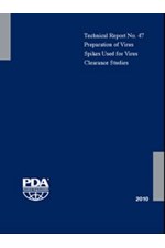 Technical Report No. 47 (TR 47): Preparation of Virus Spikes Used for Virus Clearance Studies