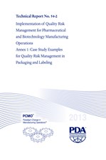 Technical Report No. 54-2: Implementation of Quality Risk Management for Pharmaceutical & Biotechnology Manufacturing Operation:Annex 1: Case Study Examples for Quality Risk Management in Packaging & Labeling
