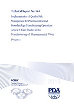 Technical Report No. 54-3: Implementation of Quality Risk Management for Pharmaceutical and Biotechnology Manufacturing Operations:Annex 2: Case Studies in the Manufacturing of Pharmaceutical Drug Products