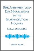 Risk Assessment and Risk Management in the Pharmaceutical Industry: Clear and Simple (single user digital version)