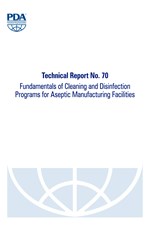 Technical Report No. 70: Fundamentals of Cleaning and Disinfection Programs for Aseptic Manufacturing Facilities