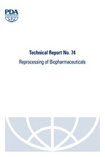 Technical Report No. 74: Reprocessing of Biopharmaceuticals