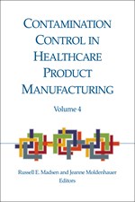 Contamination Control in Healthcare Product Manufacturing, Volume 4 (single user digital version)