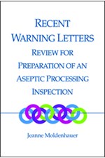 Recent Warning Letters Review for Preparation of an Aseptic Processing Inspection, Volume 1 (single user digital version)
