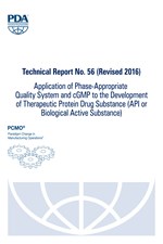 Technical Report No. 56 (Revised 2016): Application of Phase-Appropriate Quality System and cGMP to the Development of Therapeutic Protein Drug Substance