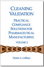 Cleaning Validation: Practical Compliance Solutions for Pharmaceutical Manufacturing, Volume 2 (single user digital version)