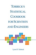 Torbeck`s Statistical Cookbook for Scientists and Engineers (single user digital version)