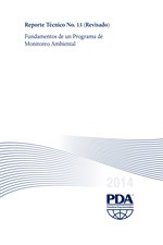 PDA Reporte Tecnico No. 13 (Revisado): Fundamentos de un Programa de Monitoreo Ambiental en Español