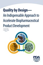 Quality by Design - An Indispensable Approach to Accelerate Biopharmaceutical Product Development (single user digital version)
