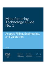 Manufacturing Technology Guide No.1: Aseptic Filling, Engineering, and Operation
