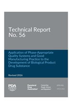 Technical Report No. 56 (Revised 2026): Application of Phase-Appropriate Quality Systems and Good Manufacturing Practice to the Development of Biological Product Drug Substance