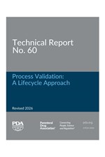 Technical Report No. 60 (Revised 2026): Process Validation: A Lifecycle Approach